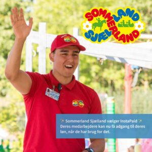 ✨ Sommerland Sjælland vælger InstaPaid ✨ Deres medarbejdere kan nu få adgang til deres løn, når de har brug for det.